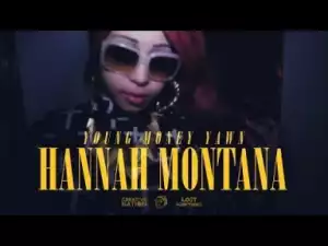 Video: Young Money Yawn - Hannah Montana (Freestyle)